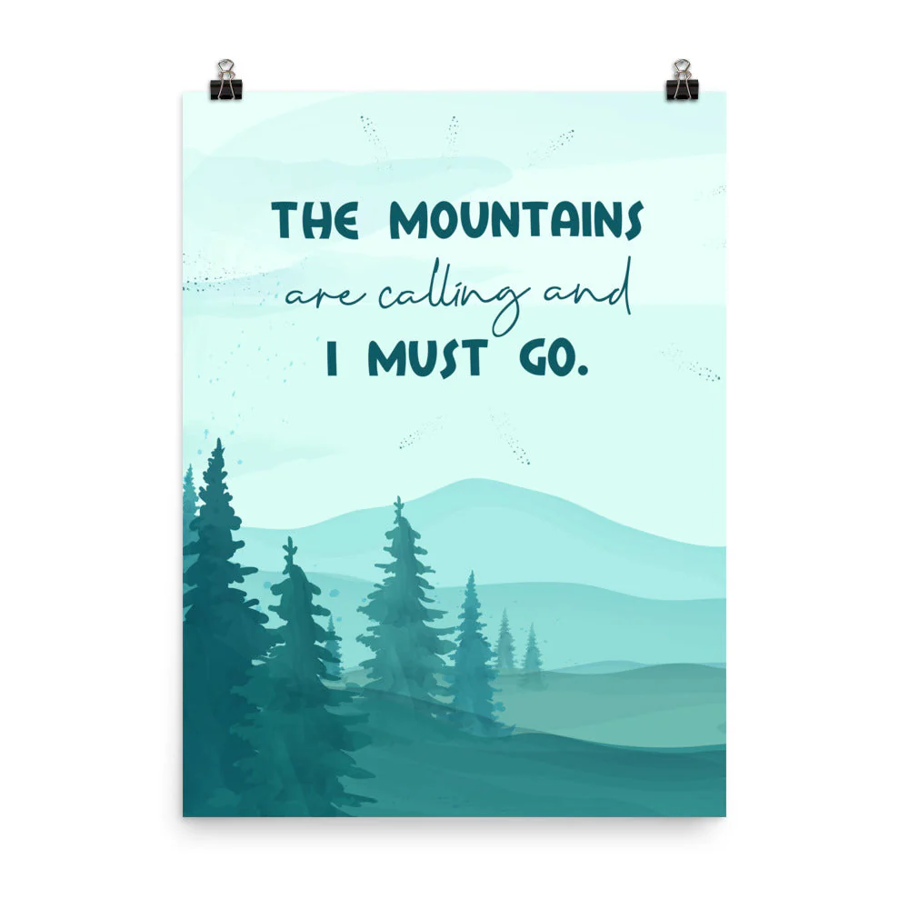The Mountains Are Calling Art Print - Image 18