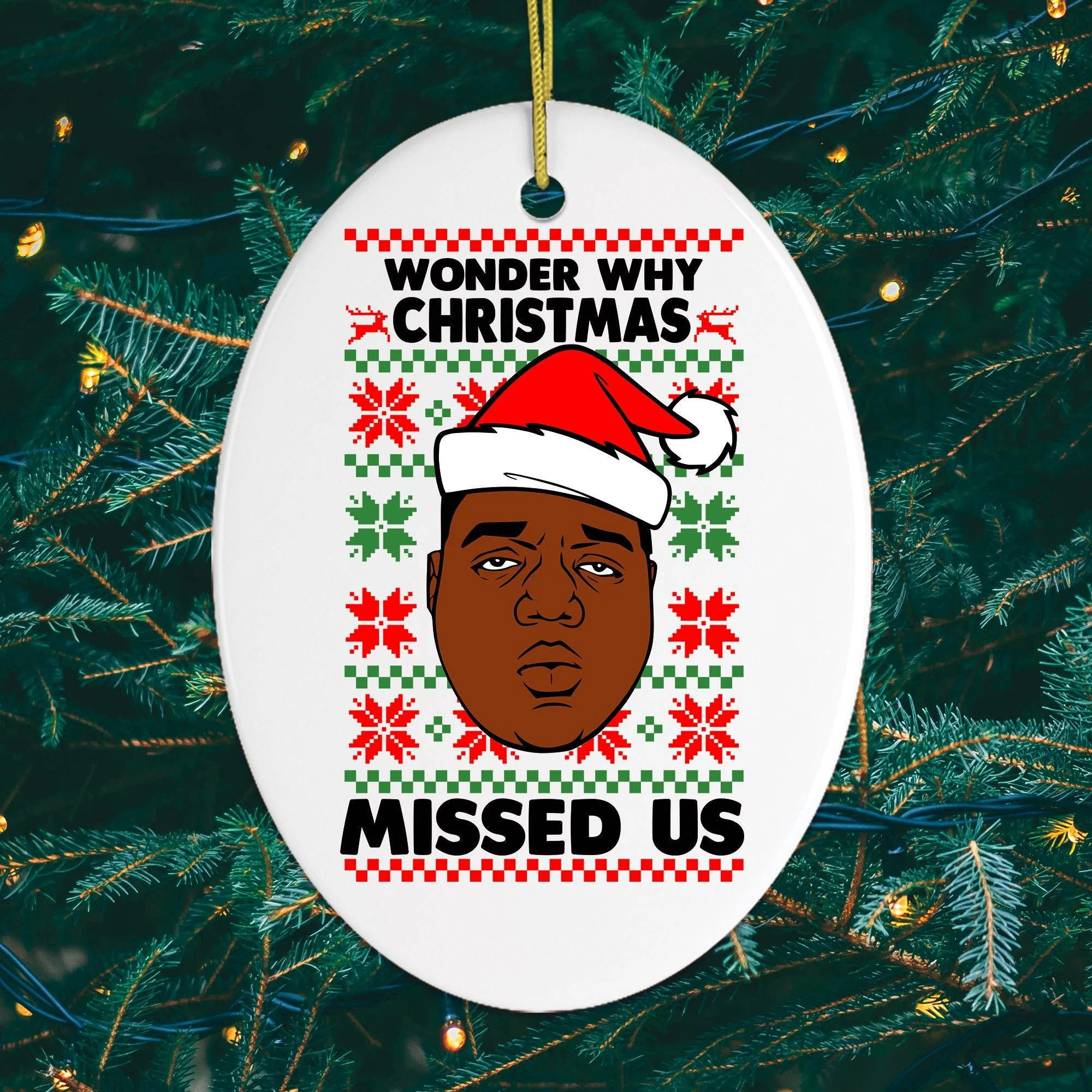 Wonder Why Christmas Missed Us Hiphop Humor Christmas Ornament by OrnamentallyYou