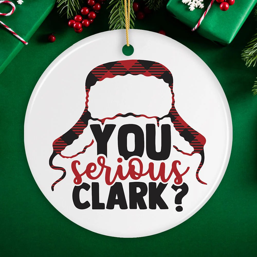 You Serious Clark? Christmas Ornament by OrnamentallyYou